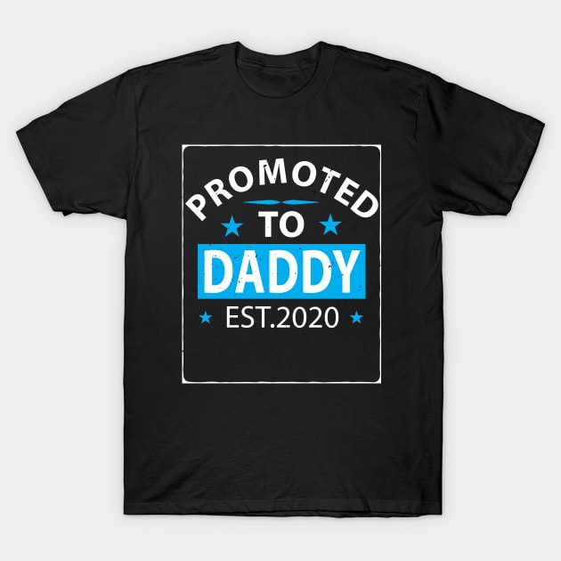 Promoted To Daddy T-Shirt by Hunter_c4 "Click here to uncover more designs"